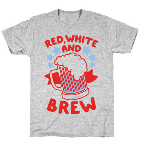 Red, White and Brew T-Shirt