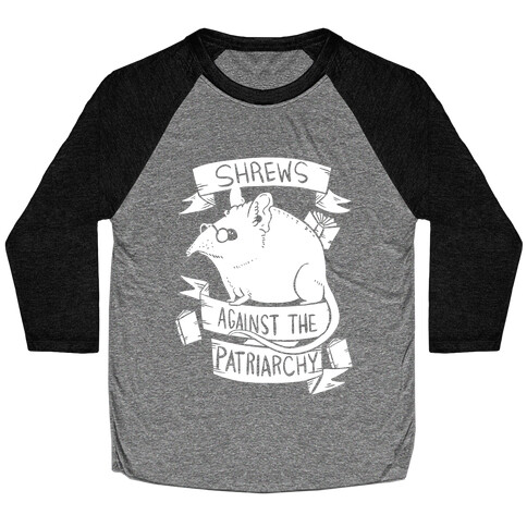 Shrews Against The Patriarchy Baseball Tee