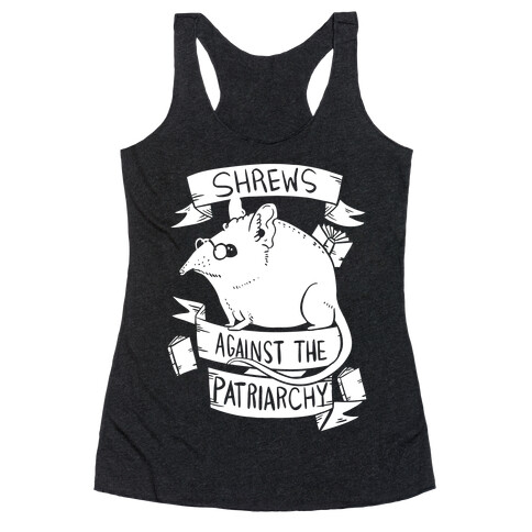 Shrews Against The Patriarchy Racerback Tank Top