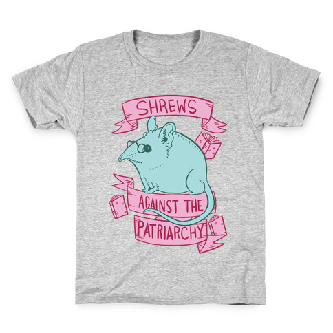 Shrews Against The Patriarchy Kids T-Shirt