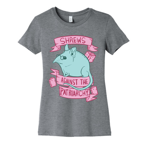 Shrews Against The Patriarchy Womens T-Shirt