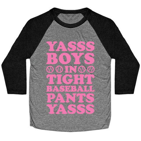 Yasss Baseball Pants Baseball Tee