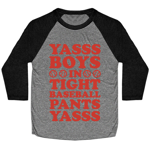 Yasss Baseball Pants Baseball Tee