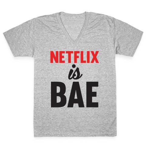 Netflix is BAE V-Neck Tee Shirt