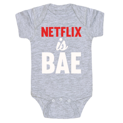 Netflix is BAE Baby One-Piece