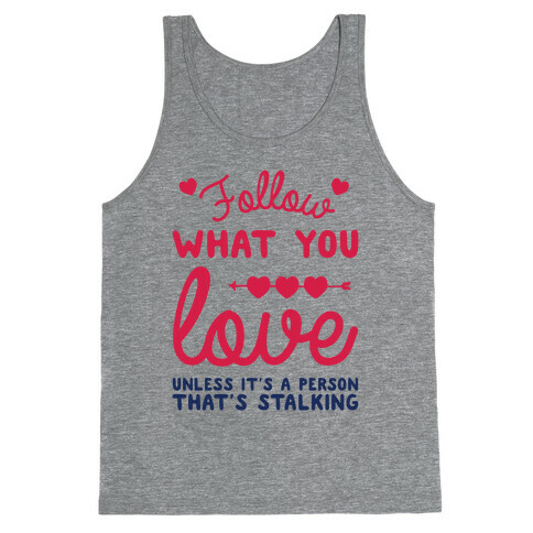 Follow Your Heart Tank Top