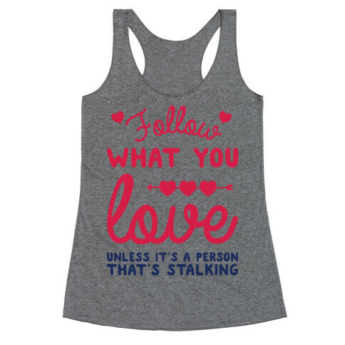 Follow Your Heart Racerback Tank Top