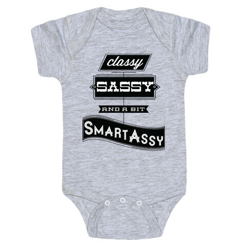 Classy Sassy and a Bit Smart Assy (tank) Baby One-Piece