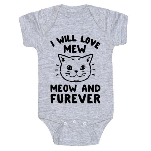 I Will Love Mew Meow and Furever Baby One-Piece