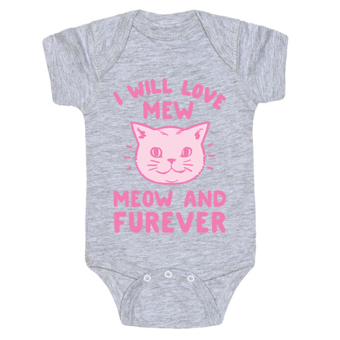I Will Love Mew Meow and Furever Baby One-Piece