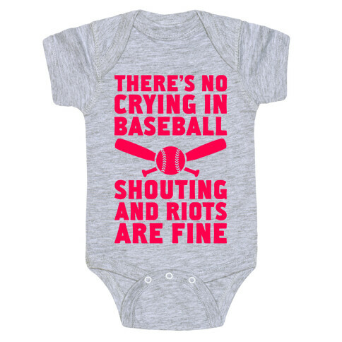 No Crying In Baseball (Shouting And Riots Are Fine) Baby One-Piece