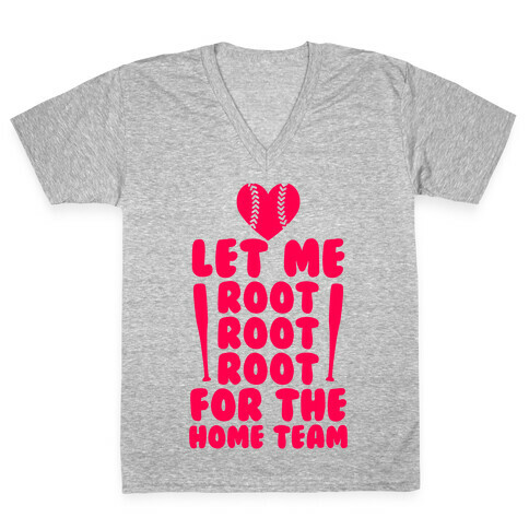 Root Root Root For The Home Team V-Neck Tee Shirt