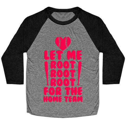 Root Root Root For The Home Team Baseball Tee