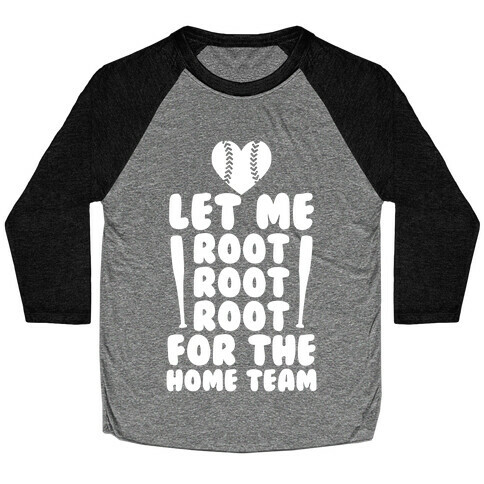Root Root Root For The Home Team Baseball Tee