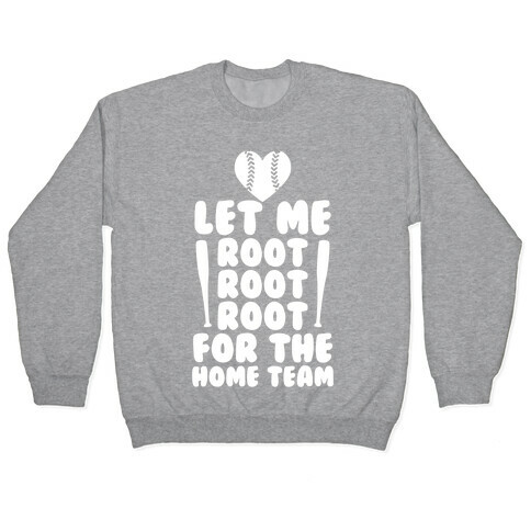 Root Root Root For The Home Team Pullover