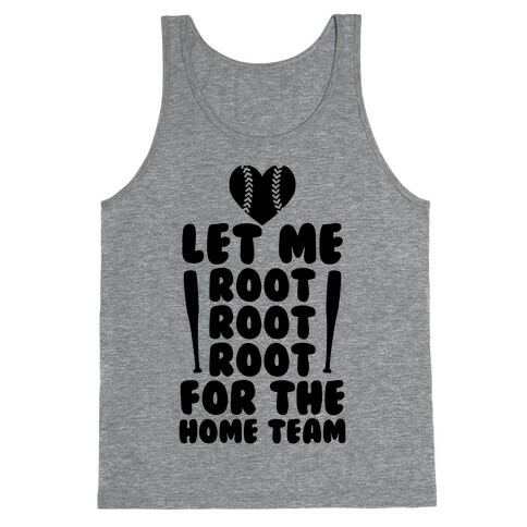 Root Root Root For The Home Team Tank Top