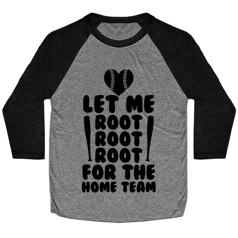 Root Root Root For The Home Team Baseball Tee