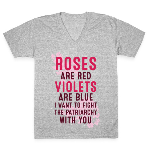 Roses Are Red Violets Are Blue I Want To Fight The Patriarchy With You V-Neck Tee Shirt