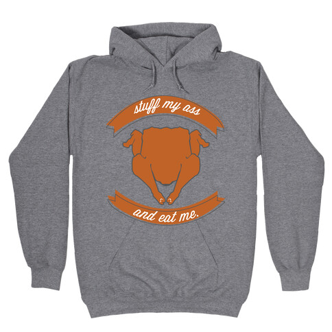 Stuff My Ass Hooded Sweatshirt