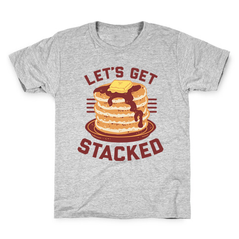 Let's Get Stacked Kids T-Shirt