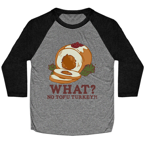 No tofu turkey Baseball Tee