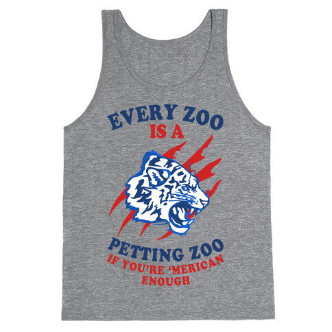 Every Zoo Is A Petting Zoo Tank Top