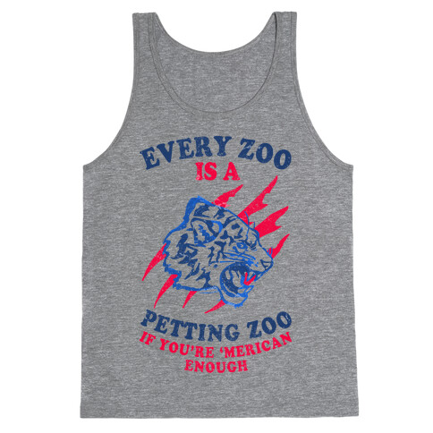 Every Zoo Is A Petting Zoo Tank Top