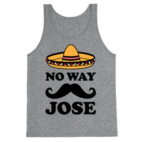 No Way Jose Tank Top