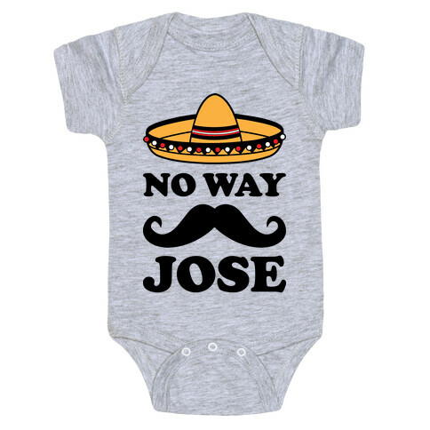 No Way Jose Baby One-Piece