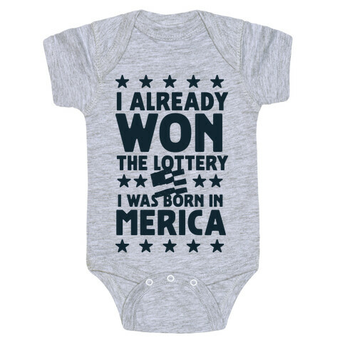 I Already Won the Lottery I Was Born in 'Merica Baby One-Piece