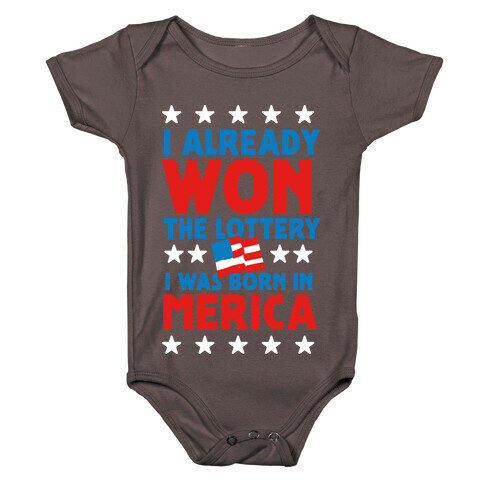 I Already Won the Lottery I Was Born in 'Merica Baby One-Piece