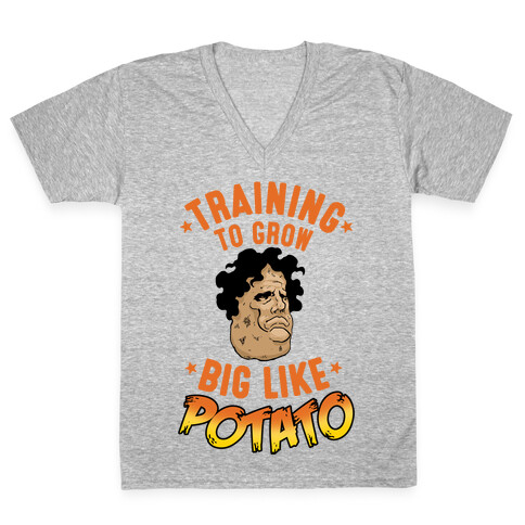 Training To Grow Big Like Potato V-Neck Tee Shirt