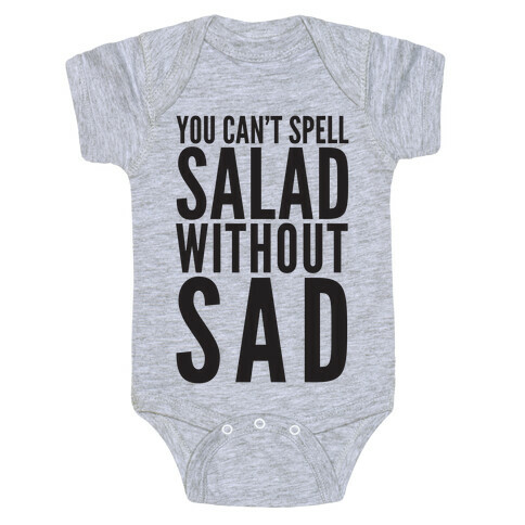 You Can't Spell Salad Without Sad Baby One-Piece