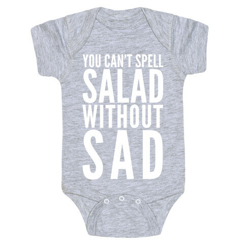 You Can't Spell Salad Without Sad Baby One-Piece