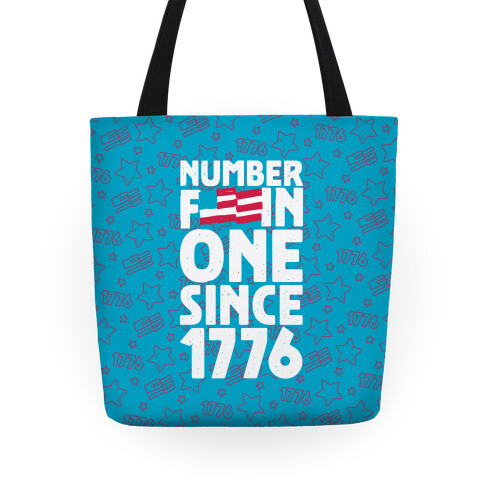 Number F***in One Since 1776 Tote