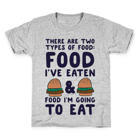 There Are Two Types Of Food Kids T-Shirt