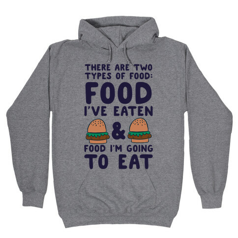 There Are Two Types Of Food Hooded Sweatshirt