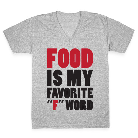 Food Is My Favorite "F" Word V-Neck Tee Shirt