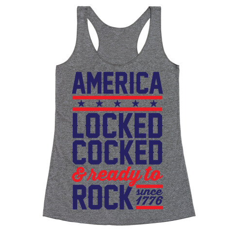 America Locked Cocked And Ready To Rock Racerback Tank Top