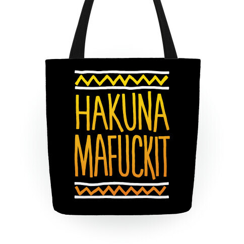 Hakuna MaF***it Tote