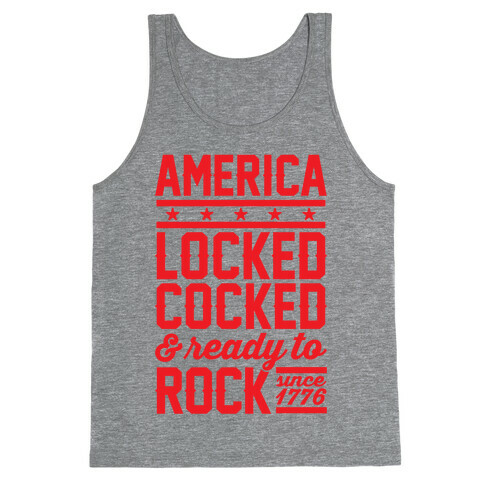 America Locked Cocked And Ready To Rock Tank Top