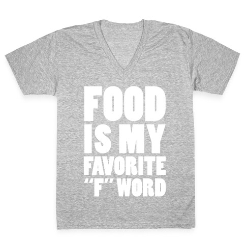 Food Is My Favorite "F" Word V-Neck Tee Shirt