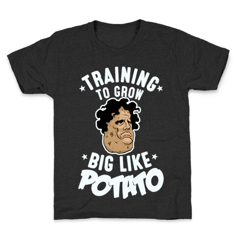 Training To Grow Big Like Potato Kids T-Shirt