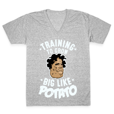 Training To Grow Big Like Potato V-Neck Tee Shirt