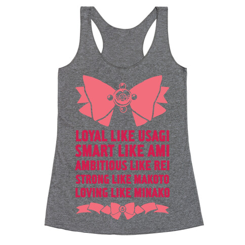 Loyal Like Usagi, Smart Like Ami, Ambitious Like Rei, Strong Like Lita, Loving Like Minako Racerback Tank Top