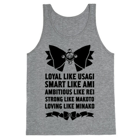 Loyal Like Usagi, Smart Like Ami, Ambitious Like Rei, Strong Like Lita, Loving Like Minako Tank Top