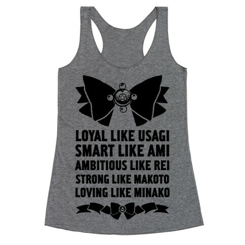 Loyal Like Usagi, Smart Like Ami, Ambitious Like Rei, Strong Like Lita, Loving Like Minako Racerback Tank Top