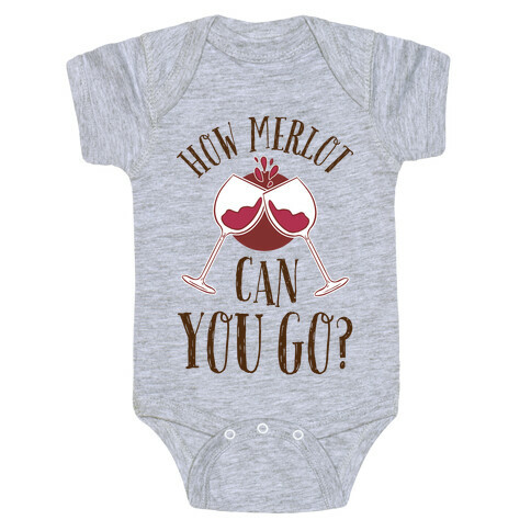 How Merlot Can You Go? Baby One-Piece