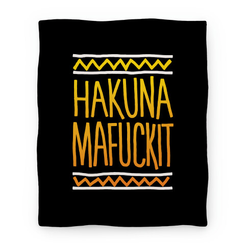 Hakuna MaF***it Blanket