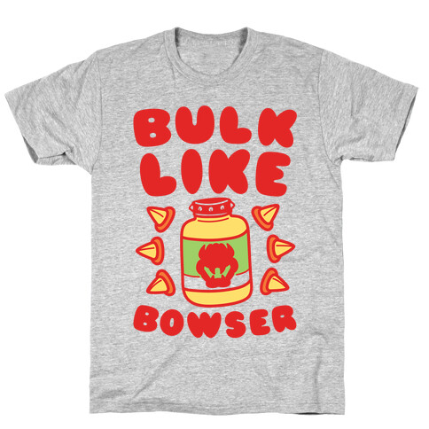 Bulk Like Bowser T-Shirt
